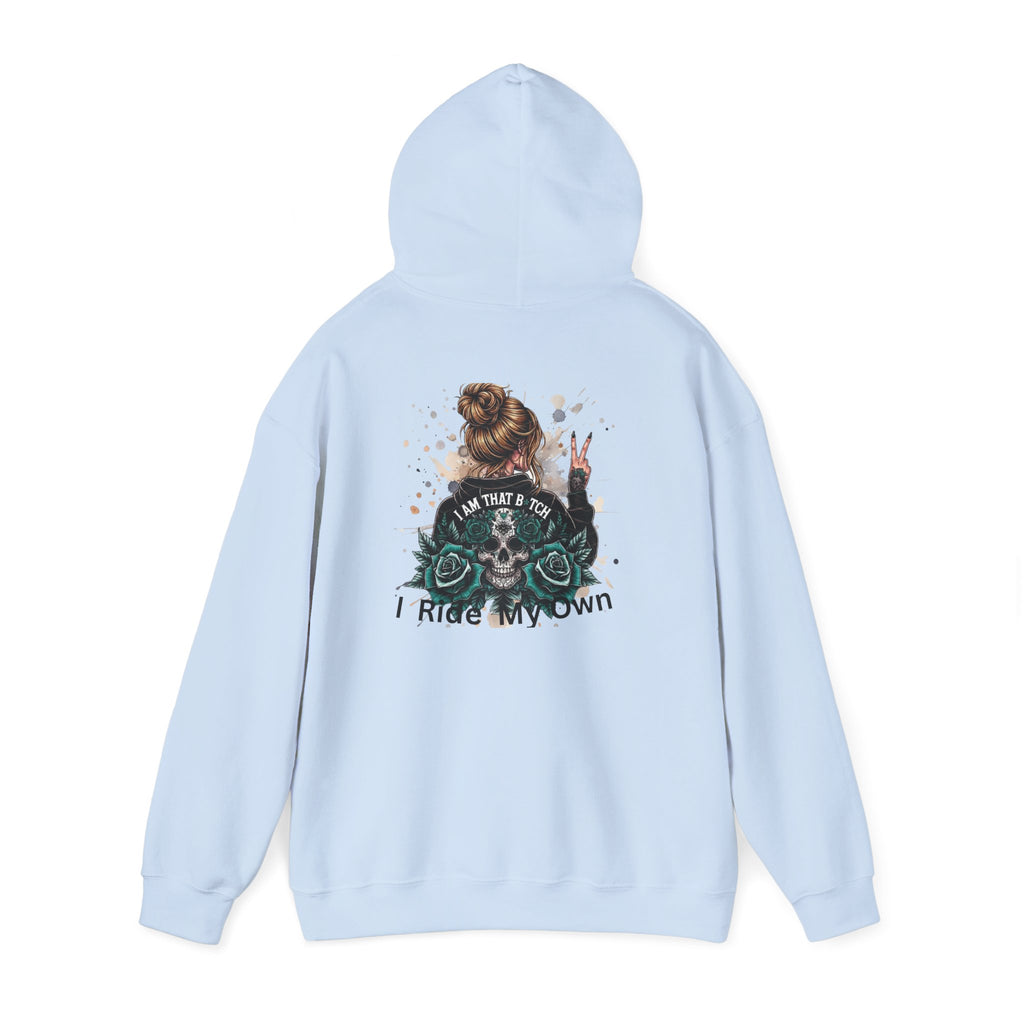 Biker Lady Hoodie — I’m That Bitch, I Ride My Own Motorcycle Graphic Sweatshirt