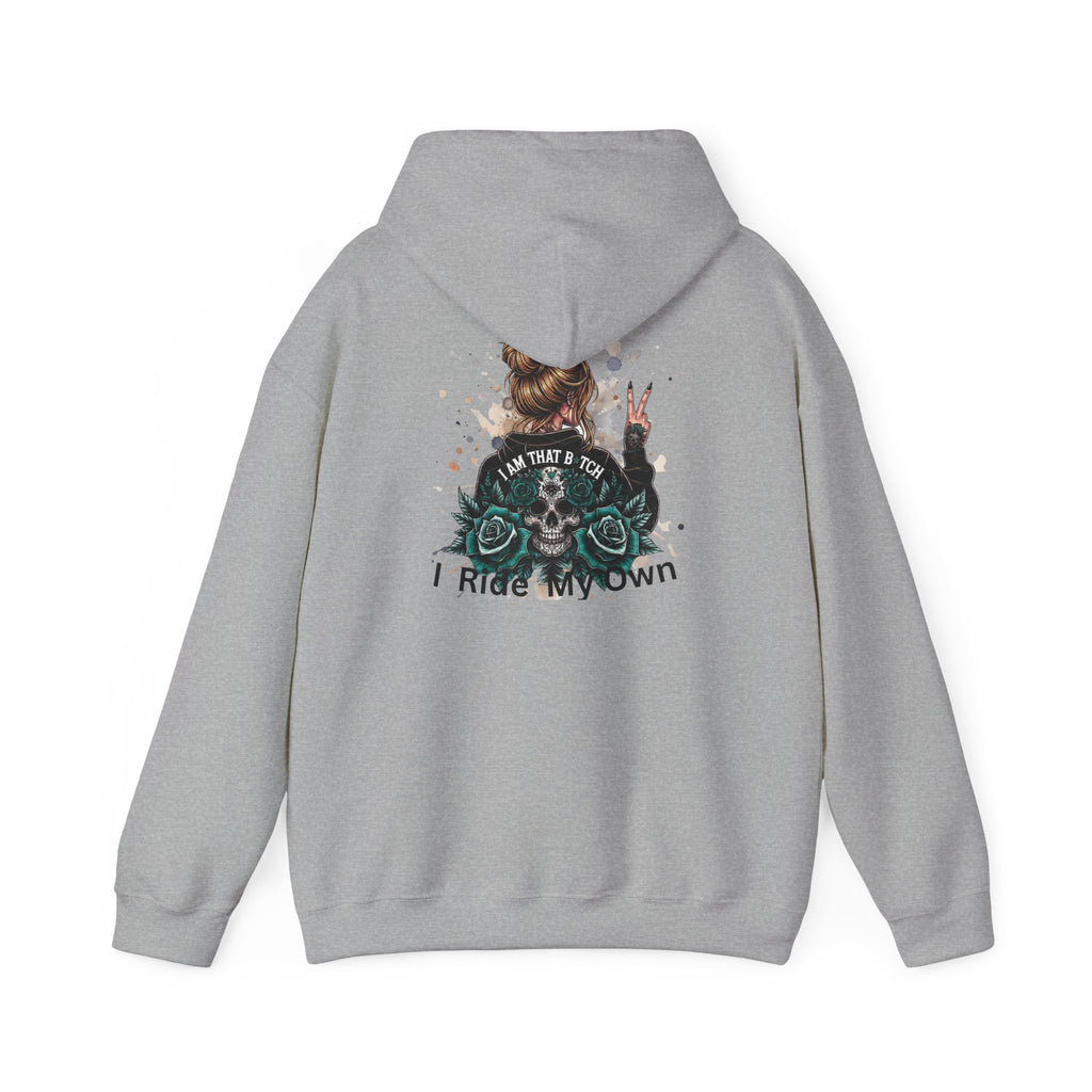 Biker Lady Hoodie — I’m That Bitch, I Ride My Own Motorcycle Graphic Sweatshirt