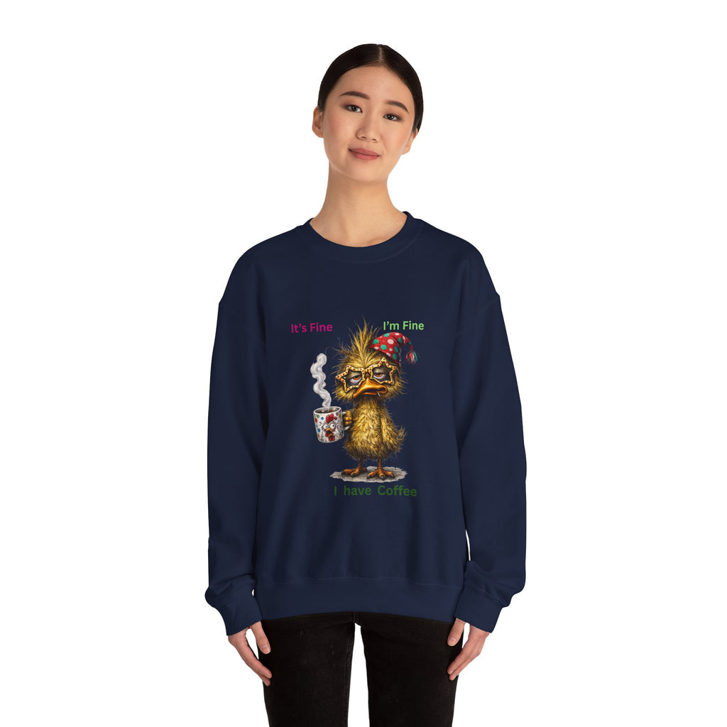 Crewneck Sweatshirt — "It's Fine, I Have Coffee" Cute Sleepy Chick Coffee Sweatshirt