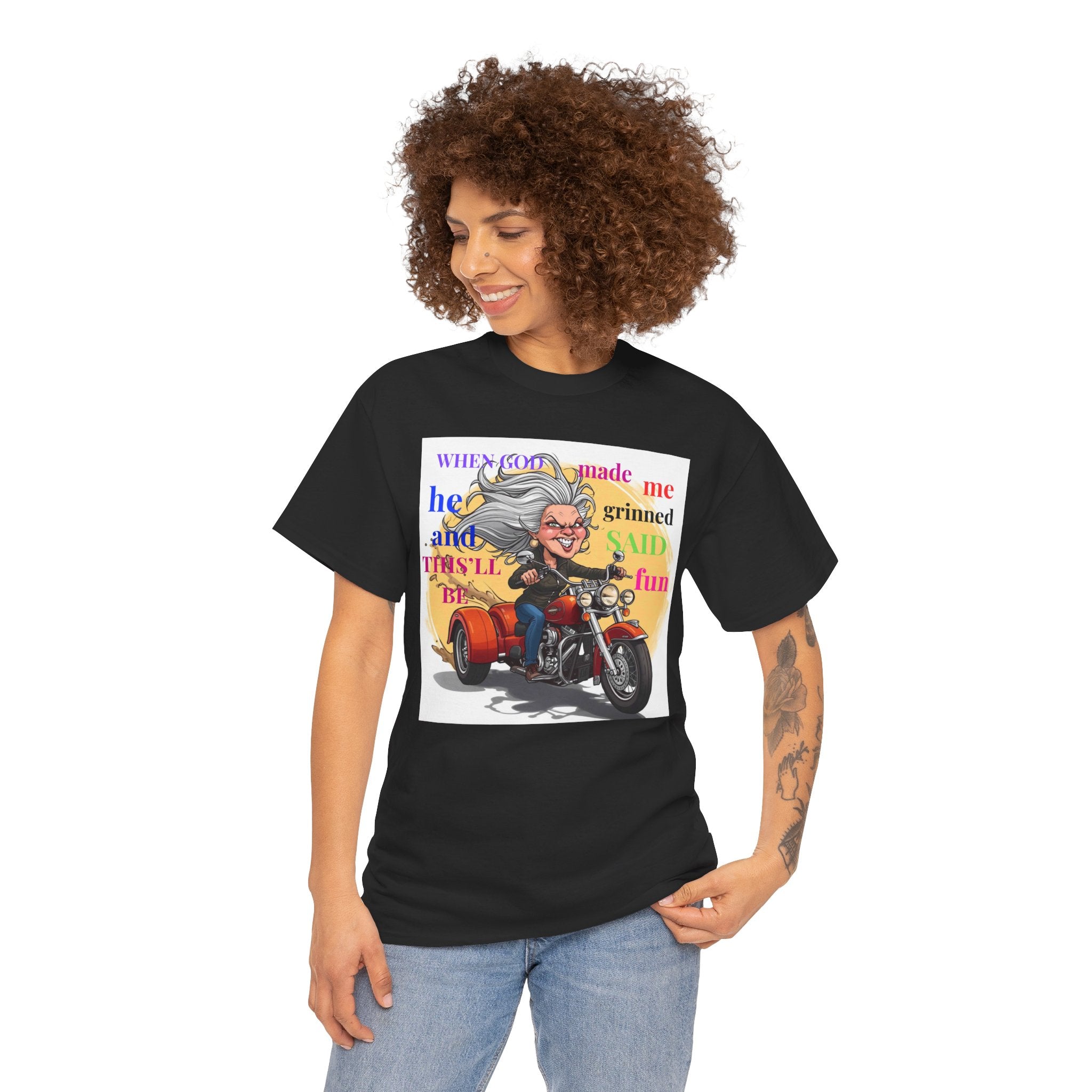 Biker Granny T-Shirt — "When God Made Me He Smiled and Said This Will Be Fun"
