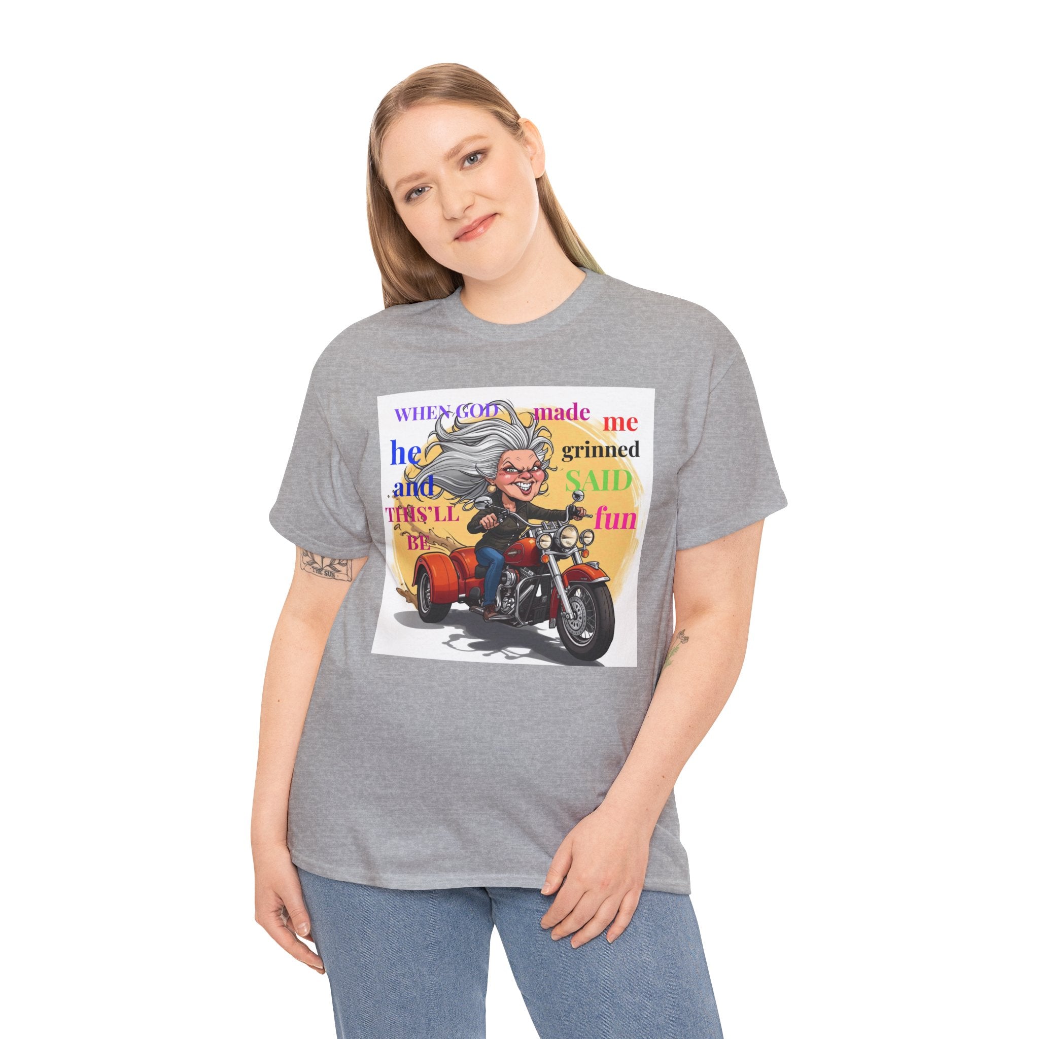 Biker Granny T-Shirt — "When God Made Me He Smiled and Said This Will Be Fun"
