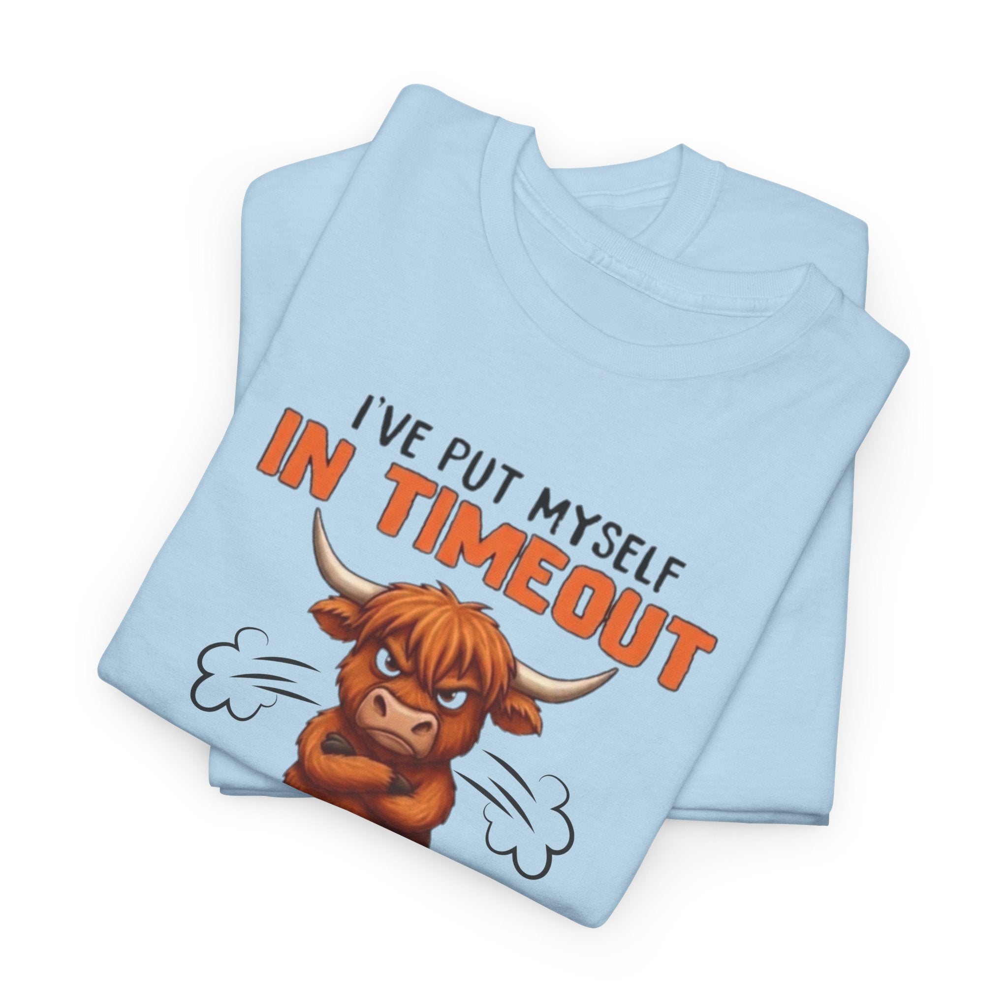 Funny 'I've Put Myself in Timeout' T-Shirt — Cute Grumpy Highland Cow Humor Tee
