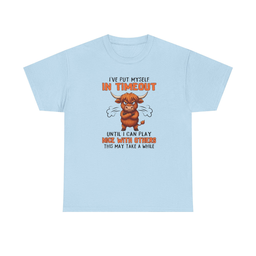Funny 'I've Put Myself in Timeout' T-Shirt — Cute Grumpy Highland Cow Humor Tee