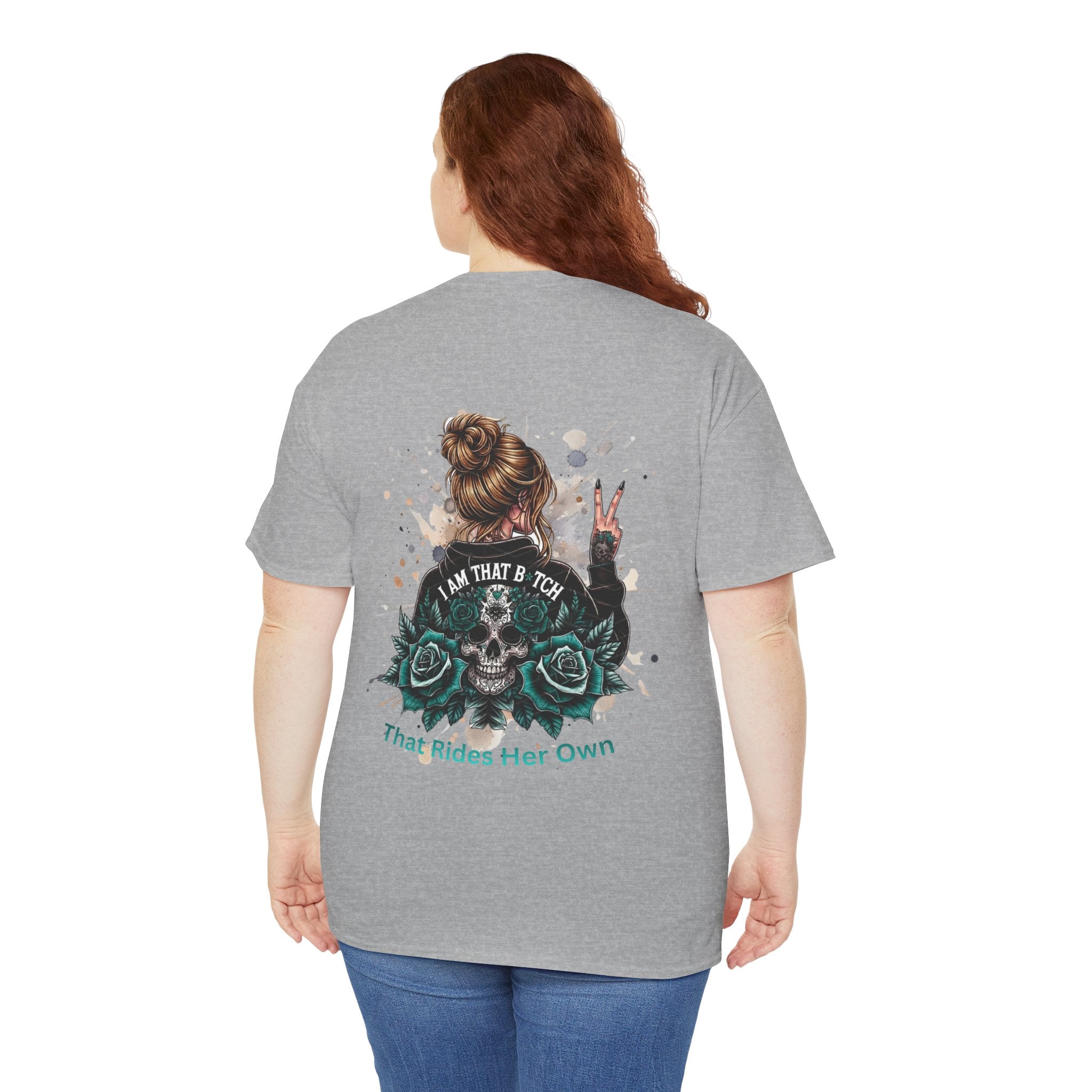 Skull & Roses Graphic Tee — “I Am That B*tch” Women’s Empowerment T-Shirt