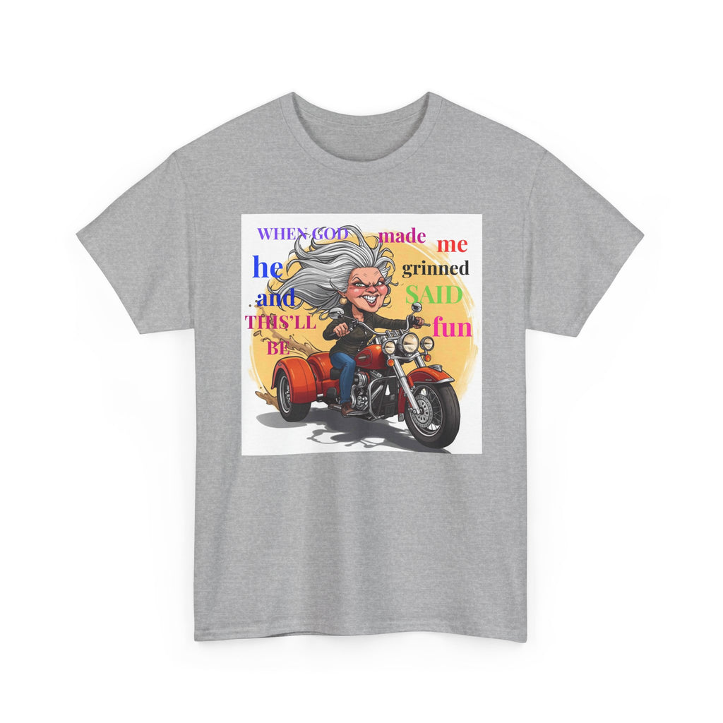 Biker Granny T-Shirt — "When God Made Me He Smiled and Said This Will Be Fun"