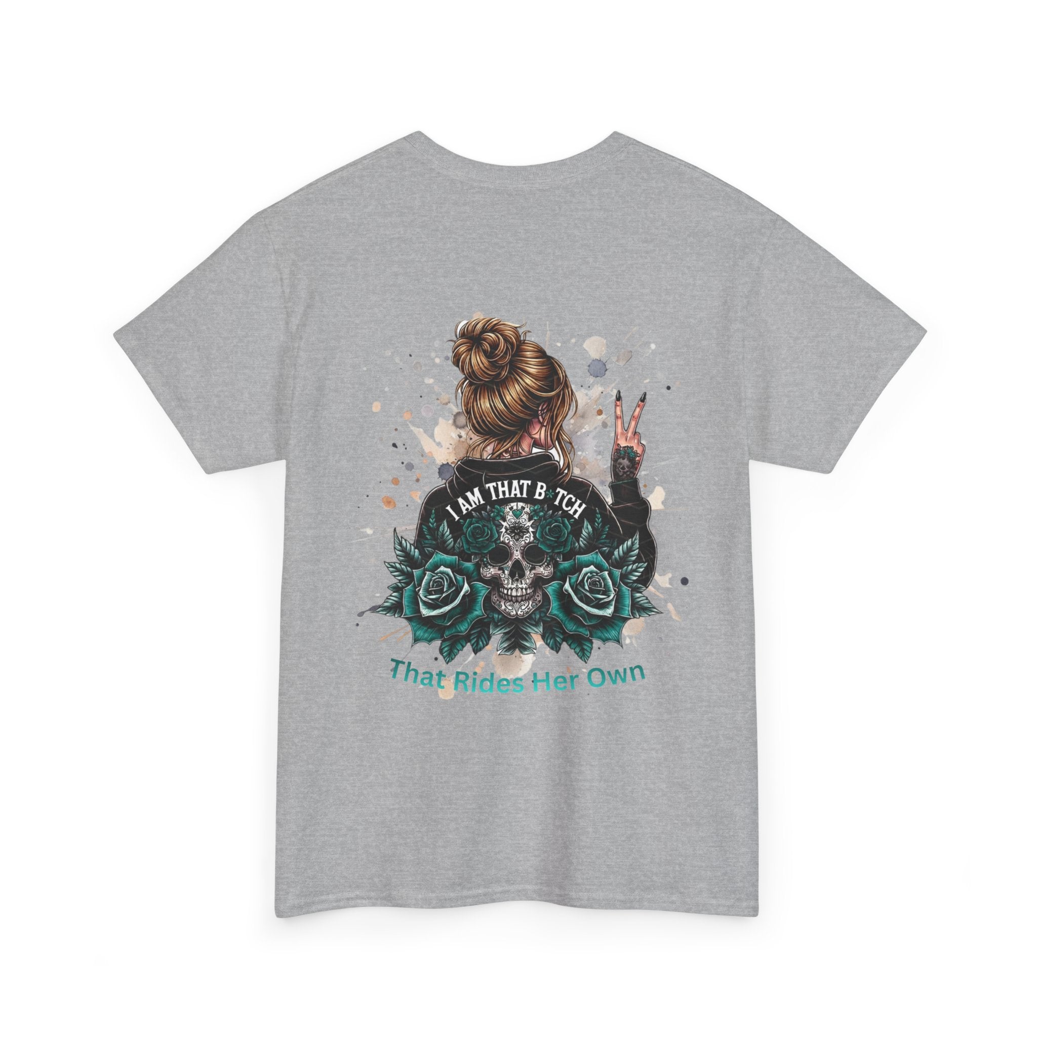 Skull & Roses "I Am That B*tch" Graphic Tee (Back Print)