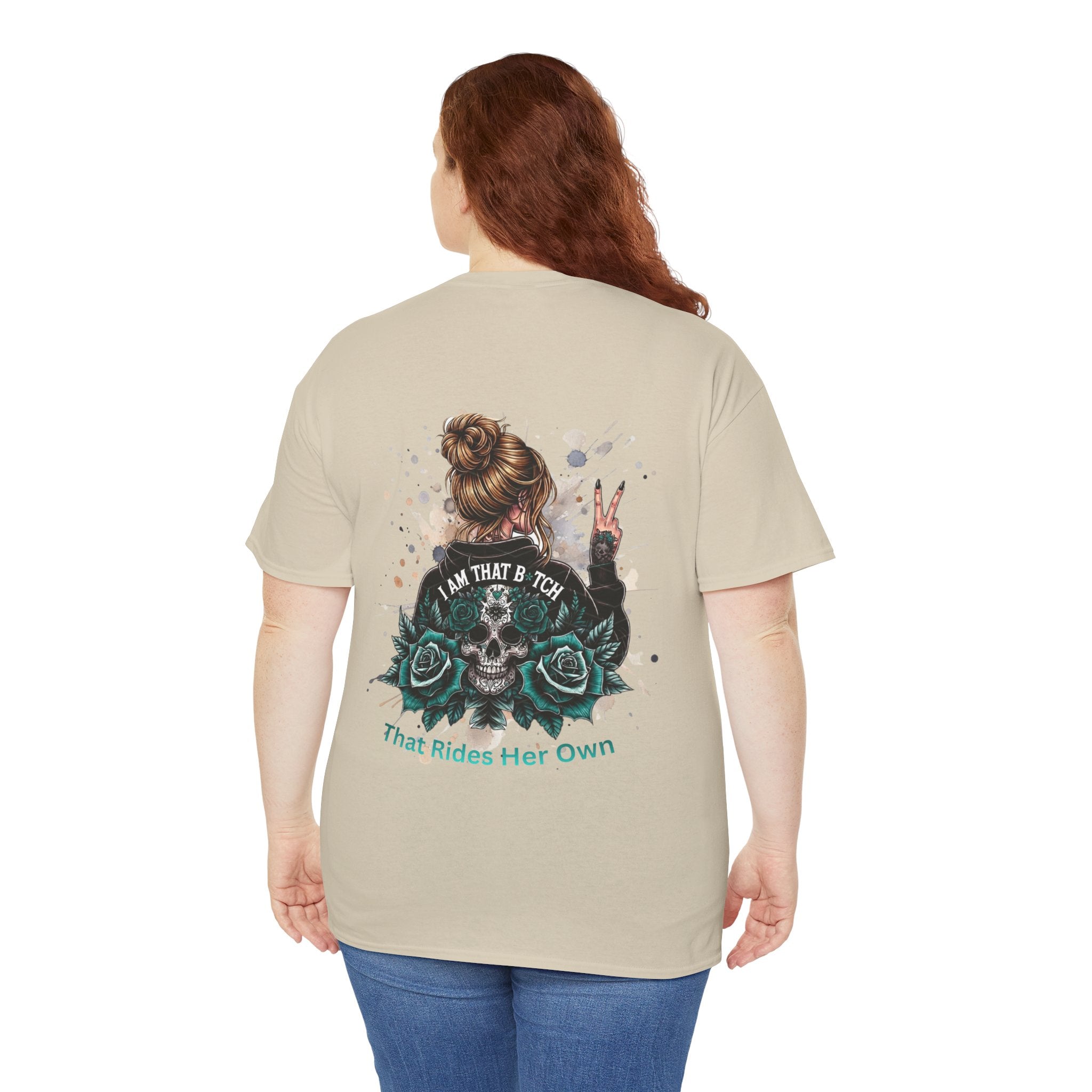 Skull & Roses Graphic Tee — "I Am That B*tch Who Rides Her Own" Women’s Biker Shirt