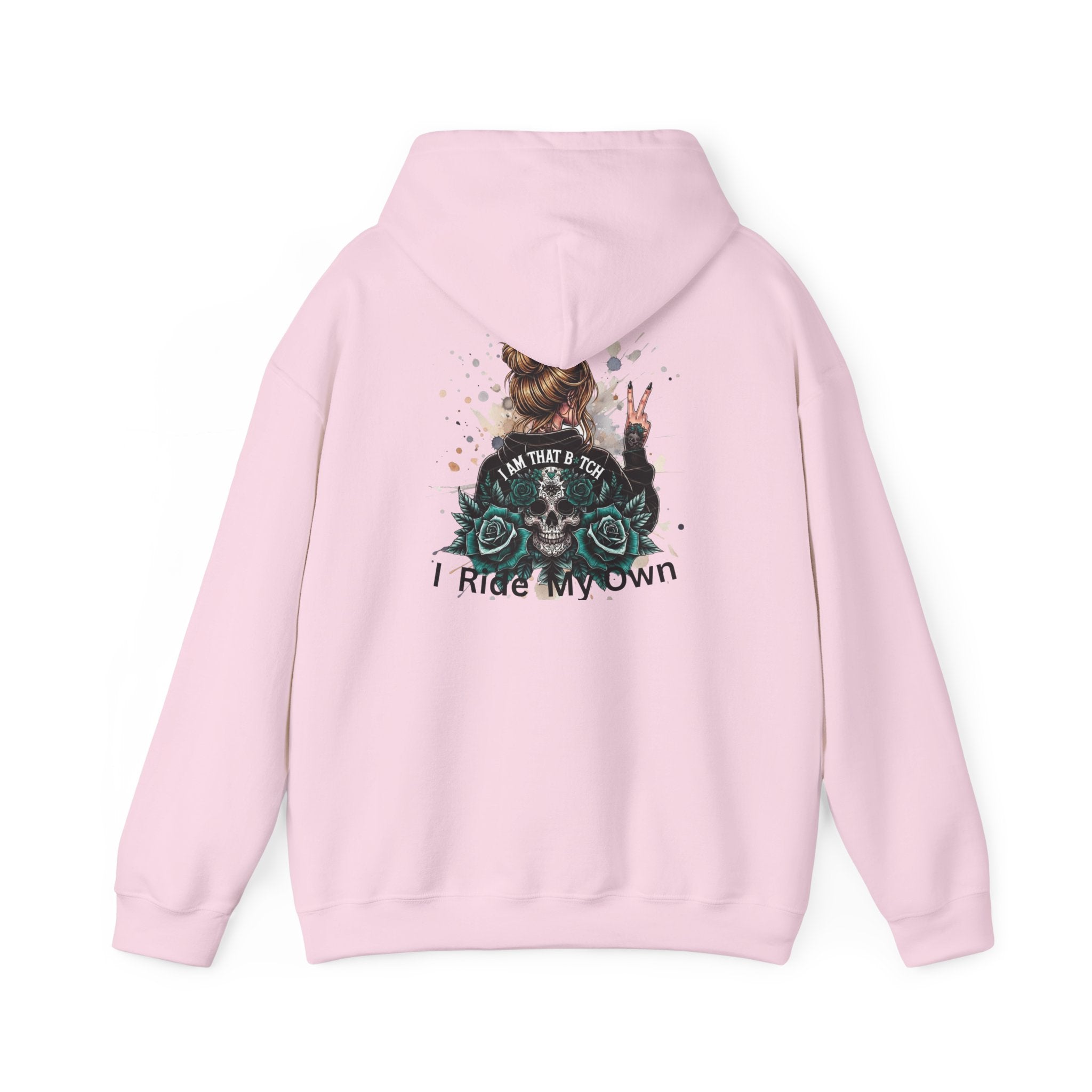 Biker Lady Hoodie — I’m That Bitch, I Ride My Own Motorcycle Graphic Sweatshirt
