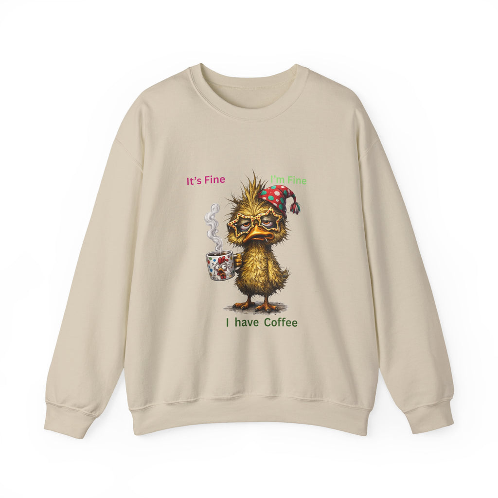 Crewneck Sweatshirt — "It's Fine, I Have Coffee" Cute Sleepy Chick Coffee Sweatshirt