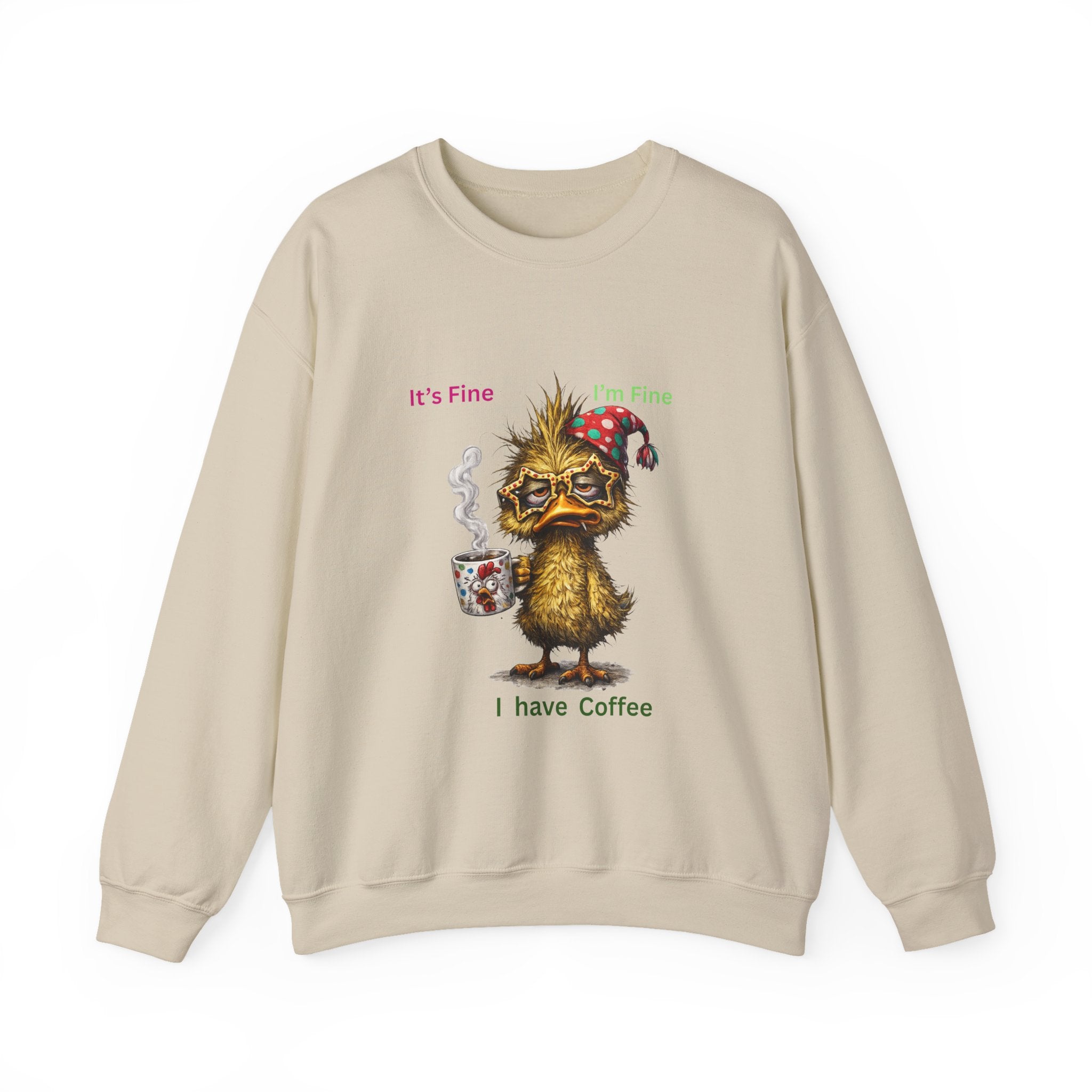 Crewneck Sweatshirt — "It's Fine, I Have Coffee" Cute Sleepy Chick Coffee Sweatshirt