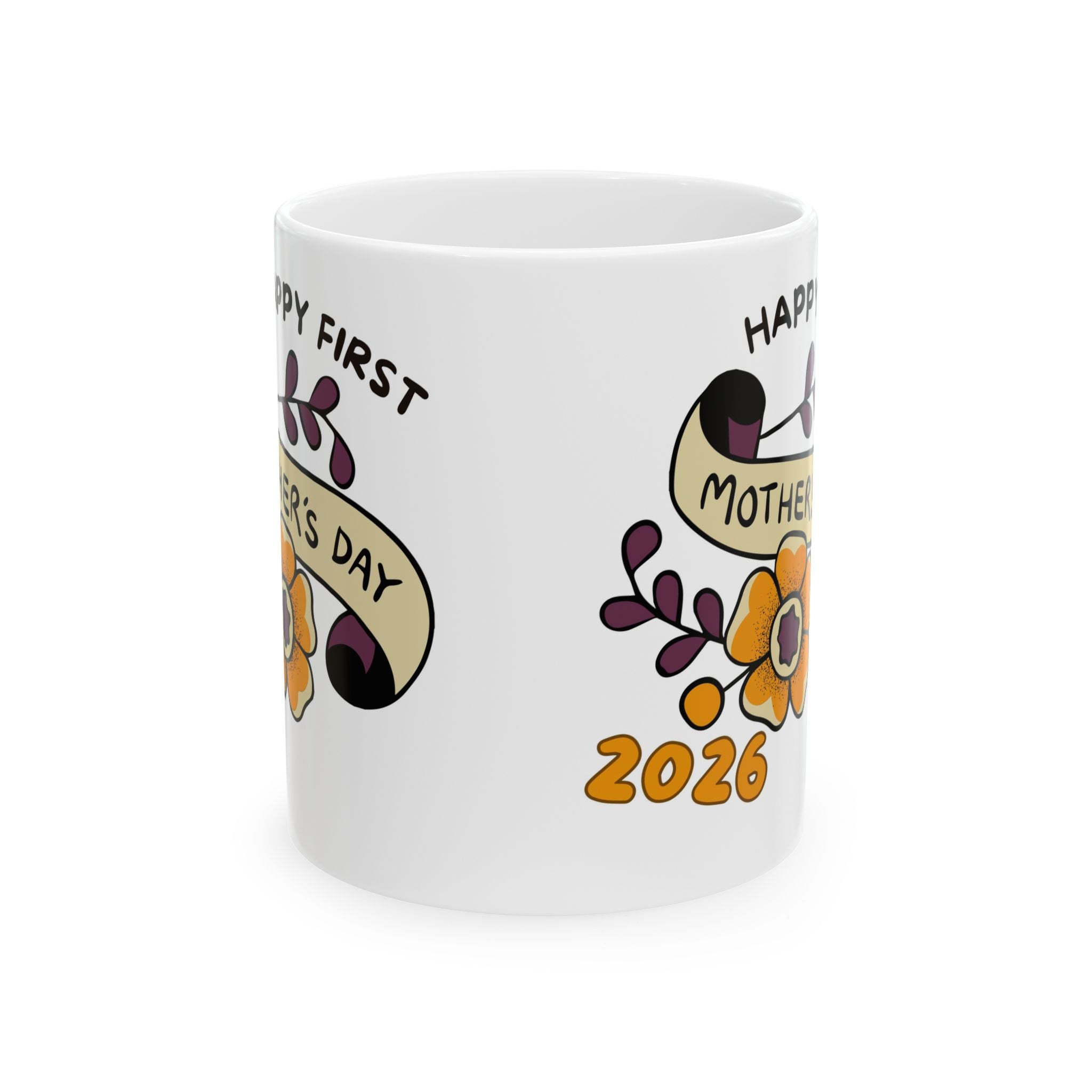 Mother's Day 2026 Ceramic Mug — "Happy First Mother's Day" Floral 11oz/15oz