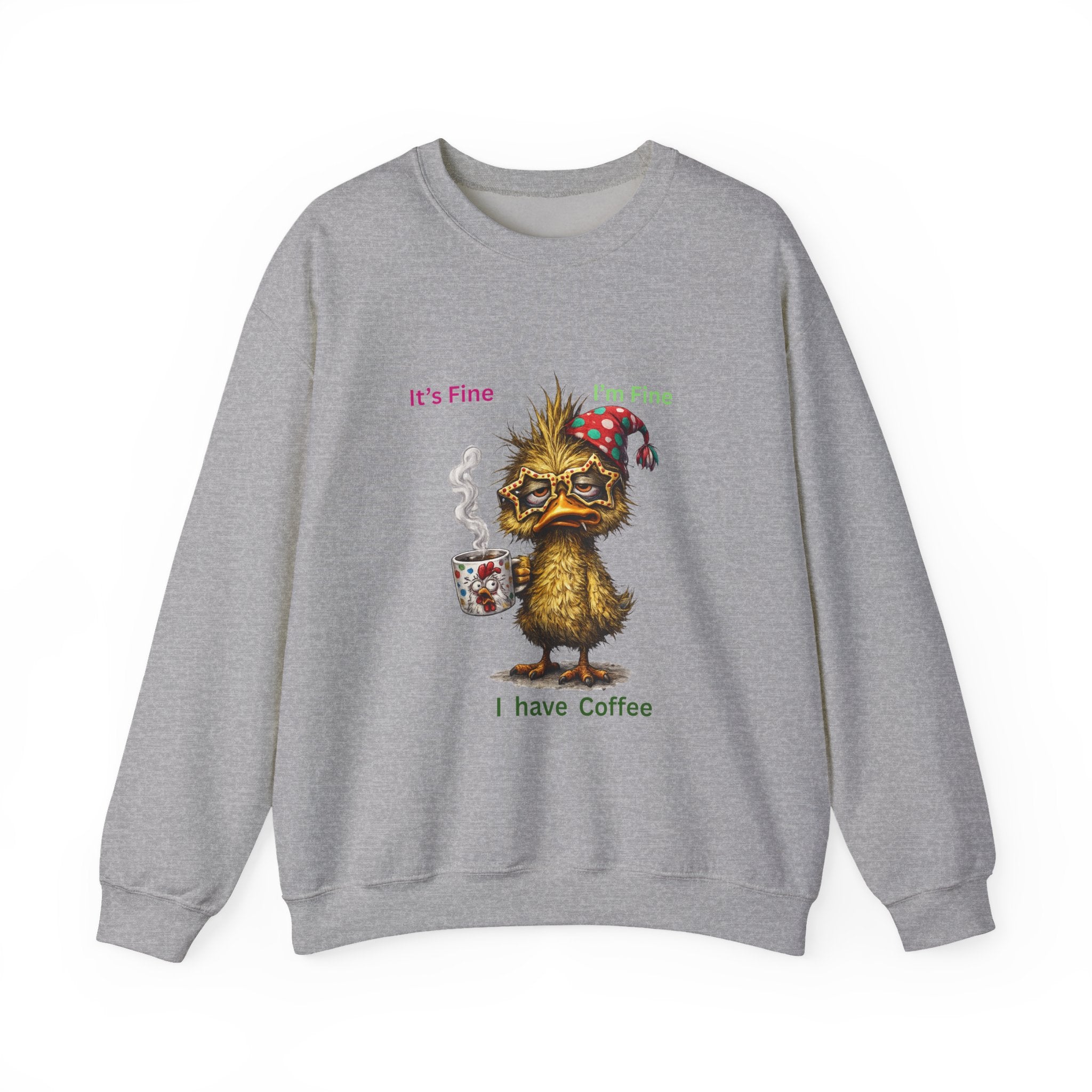 Crewneck Sweatshirt — "It's Fine, I Have Coffee" Cute Sleepy Chick Coffee Sweatshirt