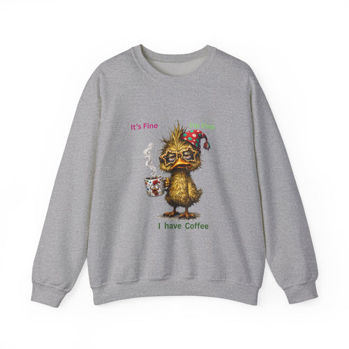 Crewneck Sweatshirt — "It's Fine, I Have Coffee" Cute Sleepy Chick Coffee Sweatshirt