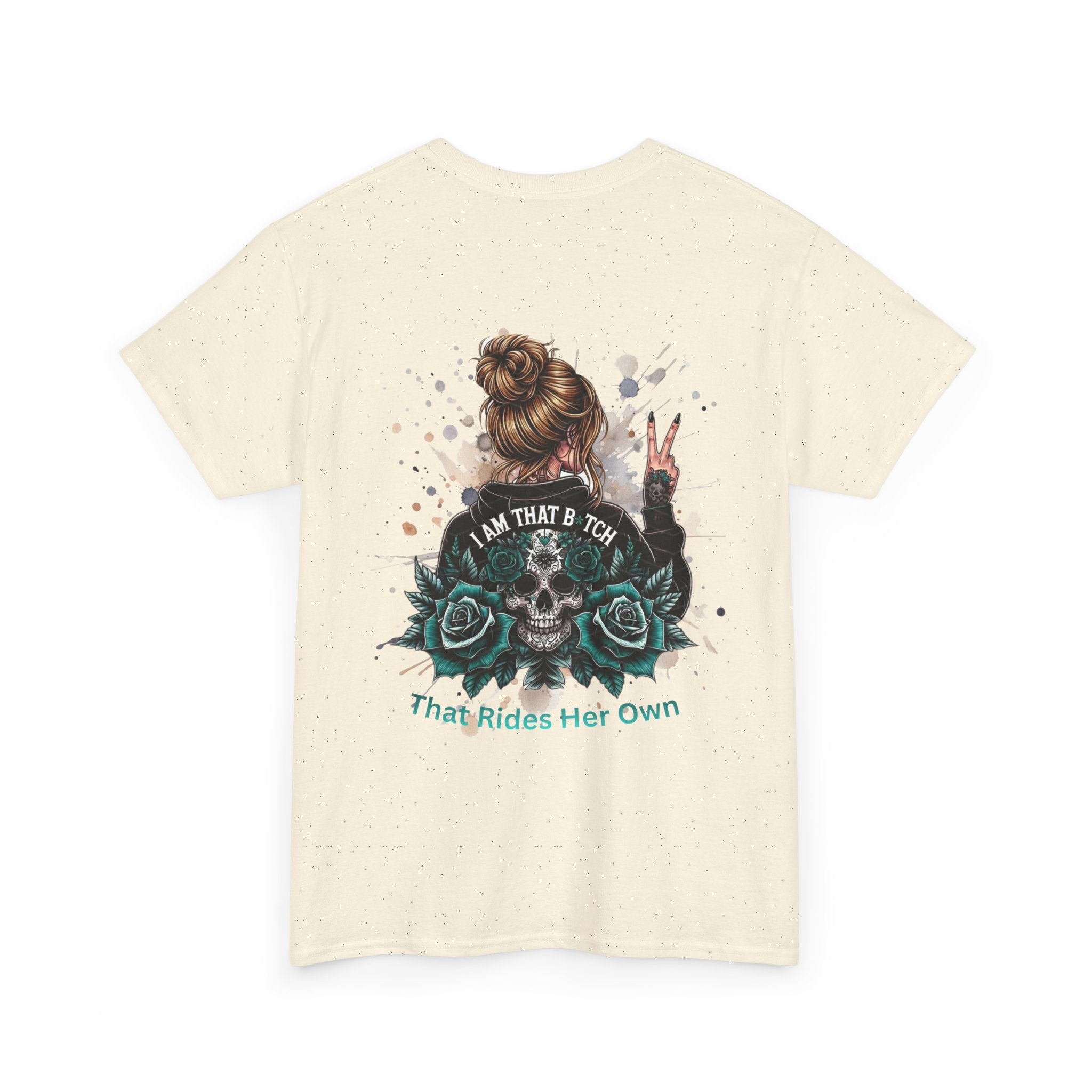 Skull & Roses Graphic Tee — “I Am That B*tch” Women’s Empowerment T-Shirt
