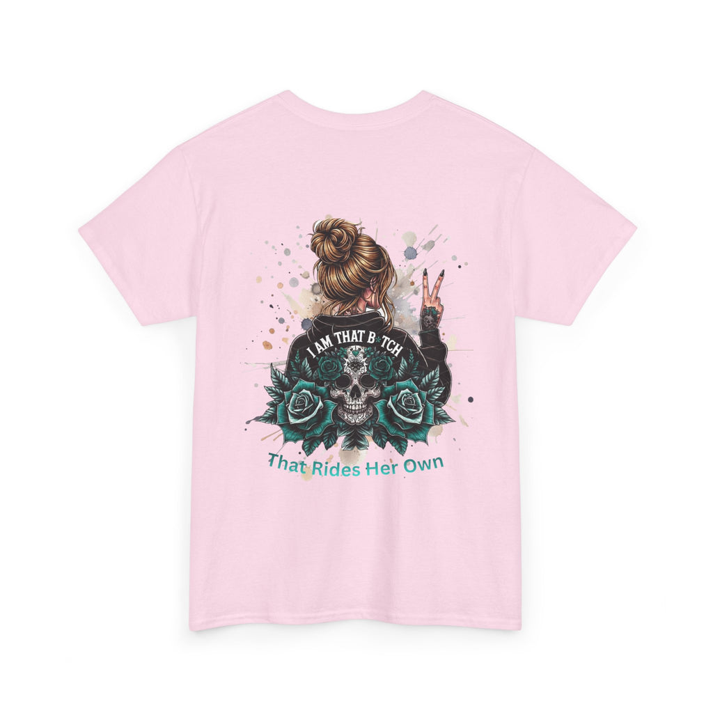 Skull & Roses Graphic Tee — "I Am That B*tch Who Rides Her Own" Women’s Biker Shirt