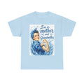 Rosie-Style 'I'm a Mother and Grandmother' T-Shirt