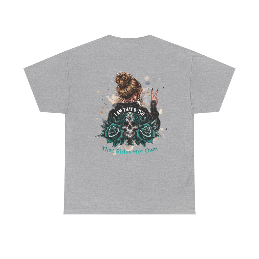 Skull & Roses Graphic Tee — “I Am That B*tch” Women’s Empowerment T-Shirt
