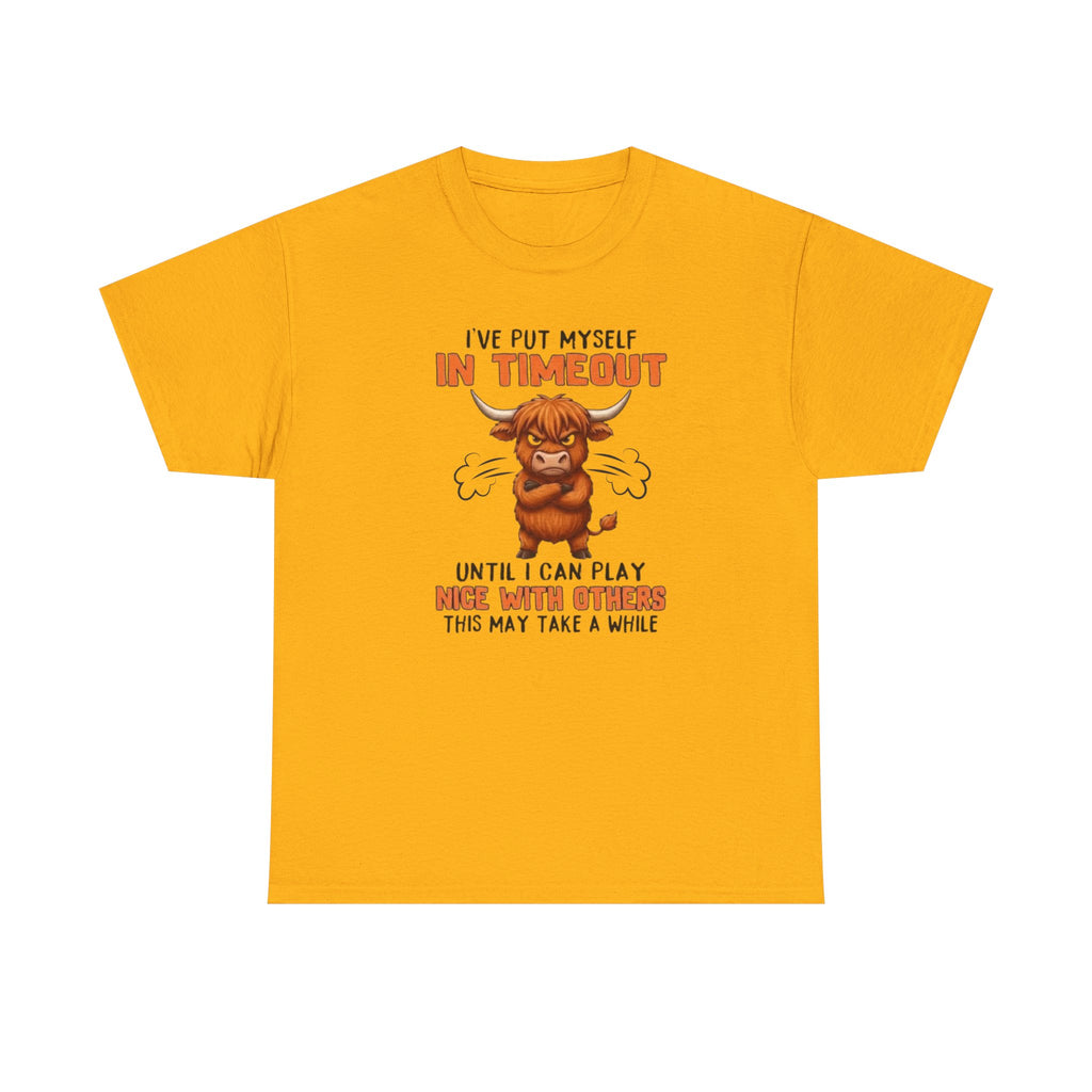 Funny 'I've Put Myself in Timeout' T-Shirt — Cute Grumpy Highland Cow Humor Tee