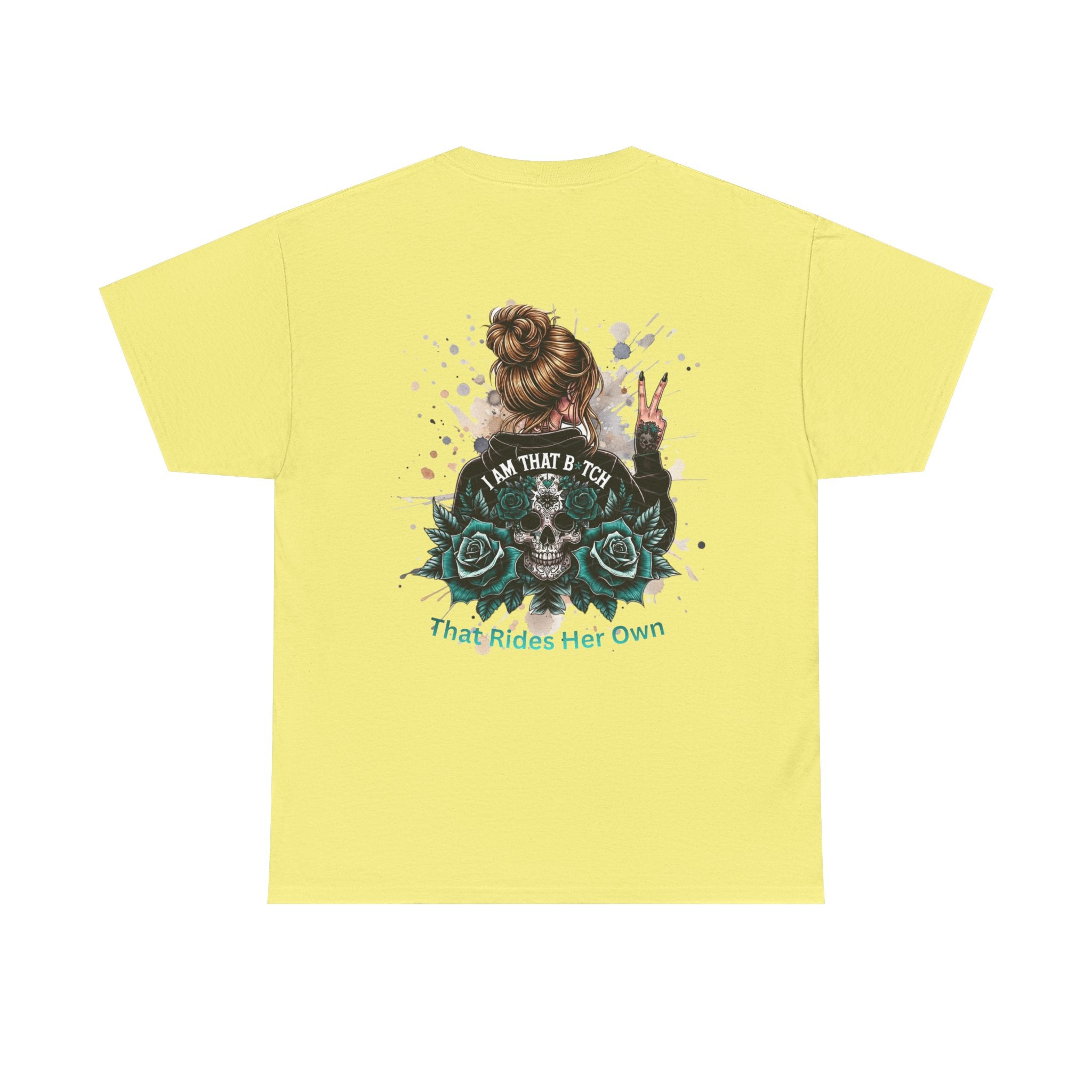 Skull & Roses "I Am That B*tch" Graphic Tee (Back Print)