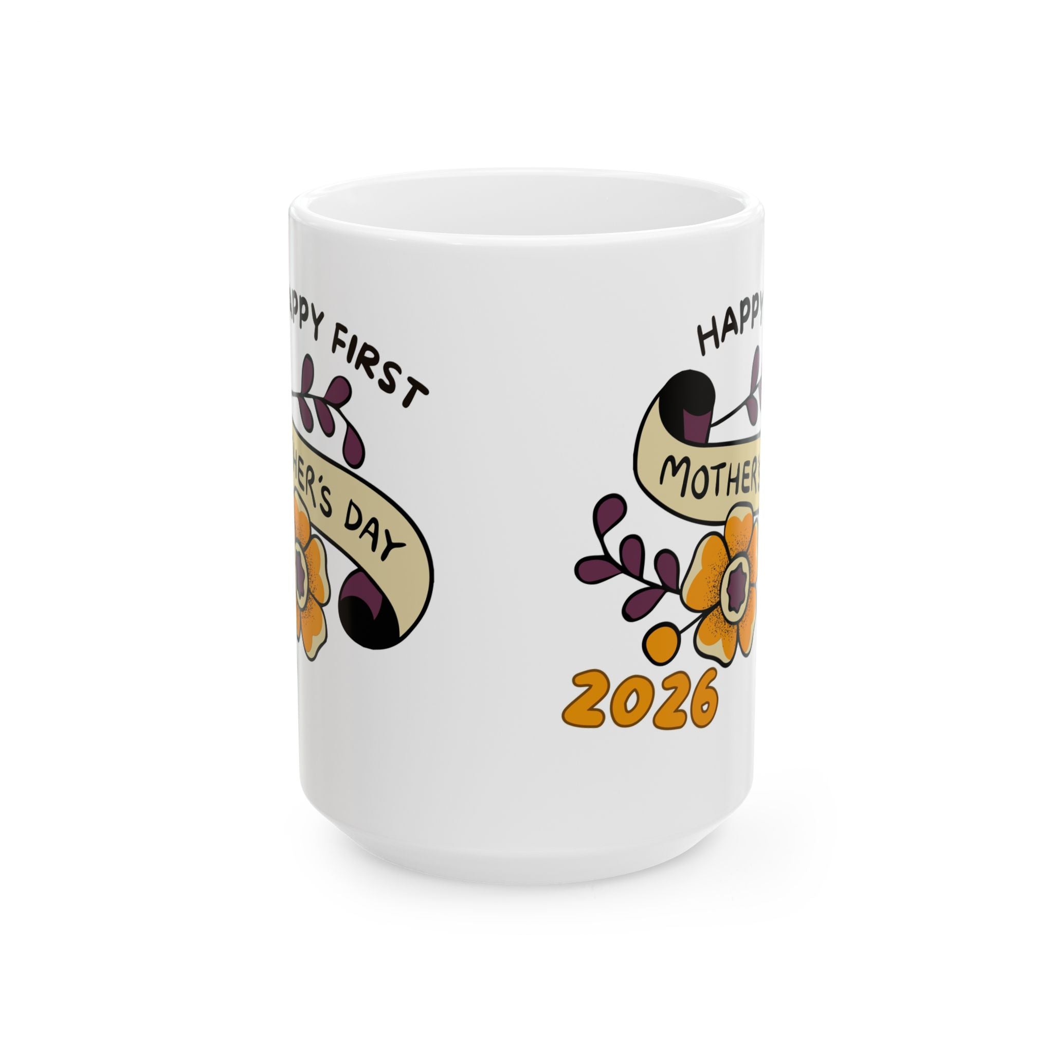 Mother's Day 2026 Ceramic Mug — "Happy First Mother's Day" Floral 11oz/15oz