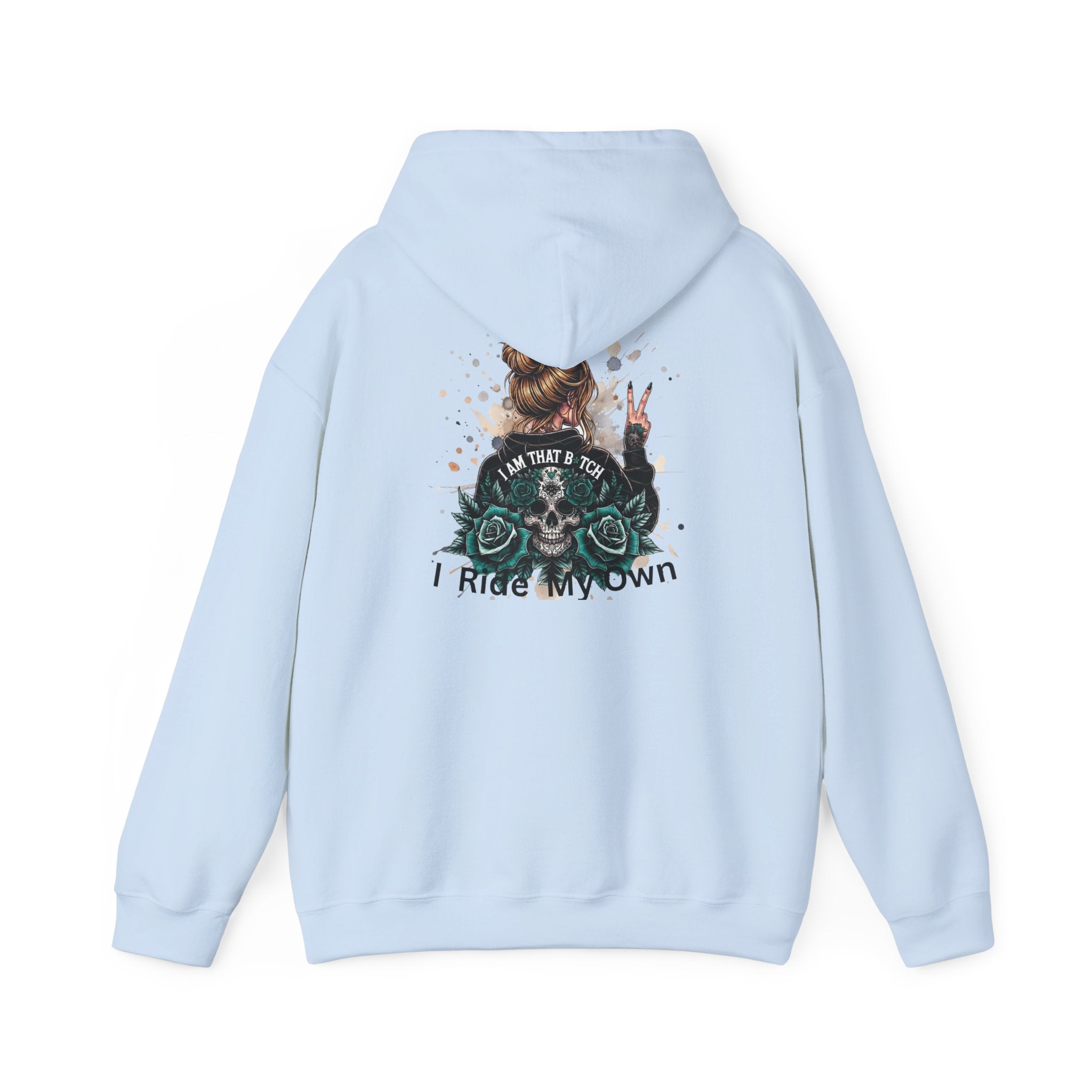 Biker Lady Hoodie — I’m That Bitch, I Ride My Own Motorcycle Graphic Sweatshirt