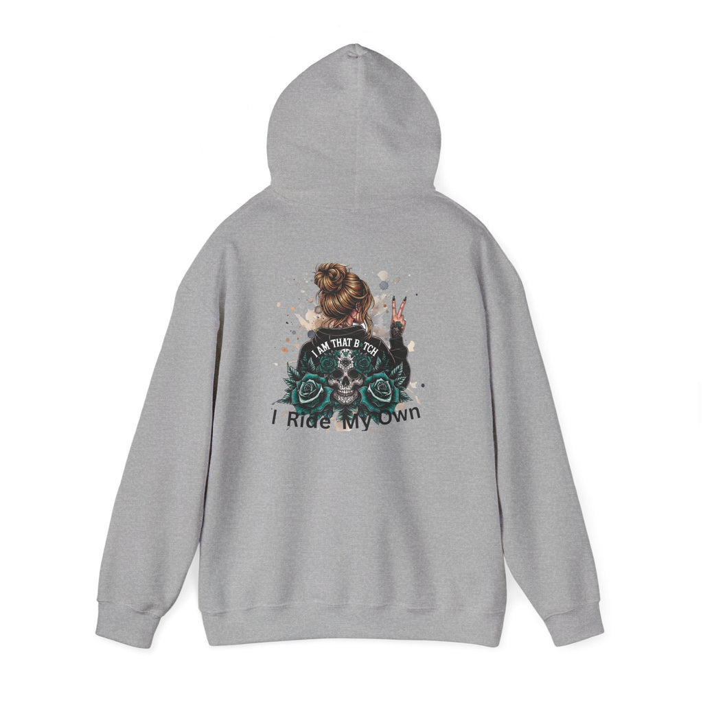 Biker Lady Hoodie — I’m That Bitch, I Ride My Own Motorcycle Graphic Sweatshirt